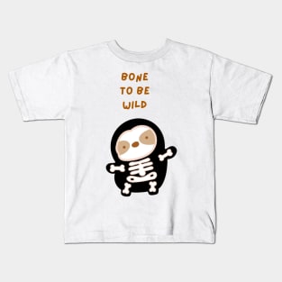 Bone to Be Wild Halloween Skeleton Sloth Kids T-Shirt